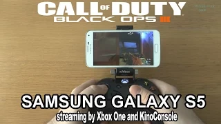 1# Call of Duty : BO3  on Samsung Galaxy S5 - streaming by Xbox ONE and KinoConsole - AMAZING !!!