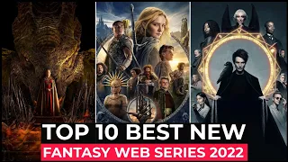 Top 10 New Fantasy Shows Released In 2022 | Best Fantasy Series 2022 | Fantasy Adventure Series 2022