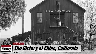 The History of Chino,  ( San Bernardino County ) California !!! U.S. History and Unknowns