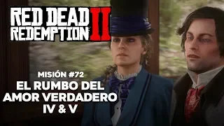 Red Dead Redemption 2 - Misión #72 - El Rumbo del Amor Verdadero IV & V