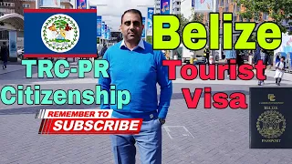 Belize Tourist Visa/TRC/PR/Citizenship | Traveler777