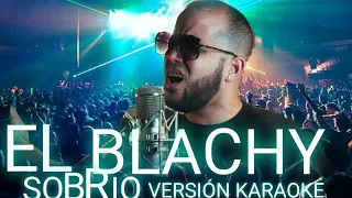 EL BLACHY-SOBRIO (KARAOKE) #blachy #thefamilykaraokeshows