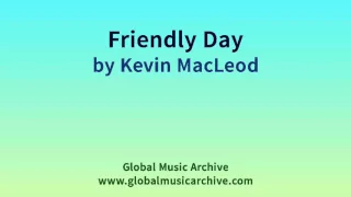 Friendly Day by Kevin MacLeod 1 HOUR