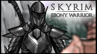 The Senile Scribbles: Skyrim Parody - Ebony Warrior