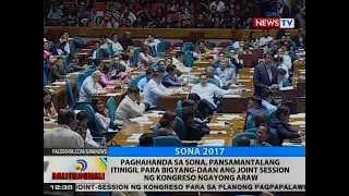 BT: Paghahanda sa SONA, pansamantalang itinigil para bigyan-daan ang joint session ng Kongreso