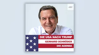 Die USA nach Trump | Die Agenda - der Podcast mit Gerhard Schröder