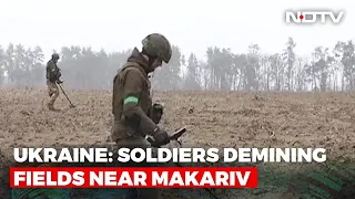 Ukraine War | Ukrainian Soldiers Demining Fields Near Makarv Speak To NDTV