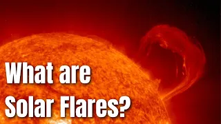Solar Flares Explained