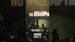 No Redemption: Tchami x Malaa at Radius 12.27.23