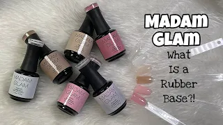 Madam Glams New Rubber Bases! | What is a rubber base?!