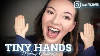 Tiny Hands Makeup Challenge | KAYLEECARMEL