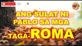 (6) The Book of Romans (Chapters 1-16) | Sulat ni Pablo sa mga Taga-Roma
