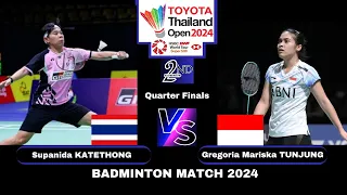 Supanida KATETHONG (THA) VS Gregoria Mariska TUNJUNG (INA) [WS] QF| Thailand Open 2024 Badminton