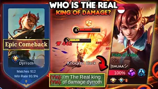 iNGAME VS TOP GLOBAL YIN AGGRESSIVE! | WHO IS THE REAL KING OF DAMAGE? | DYRROTH BEST OP BUILD🔥