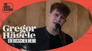 Gregor Hägele - Ein bisschen mehr (Live) | The Circle° Sessions