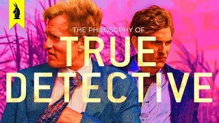 The Philosophy of True Detective – Wisecrack Edition