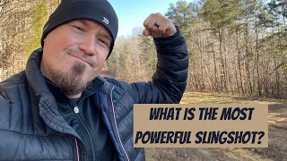 What Is The Most Powerful Slingshot?