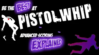 Pistol Whip: How to be the best | Advanced Scoring Explained
