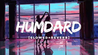 Humdard | Slowed and Reverb | Ek Villain | Arijit Singh | Mithoon | SS Lofi