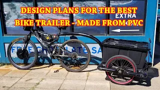 Design Plans for the Best PVC Pipe Bike Trailer! - E-bike Build # 5