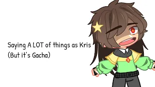 Saying A LOT of things as Kris but it’s gacha