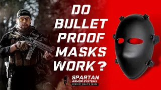 Do Bulletproof Face Masks Work?