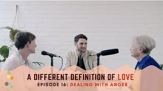 Dealing With Anger | A Different Definition of Love | Tailrace Conversation Ep.16