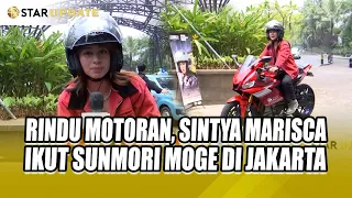 RINDU MOTORAN, SINTYA MARISCA IKUT SUNMORI MOGE DI JAKARTA - STAR UPDATE