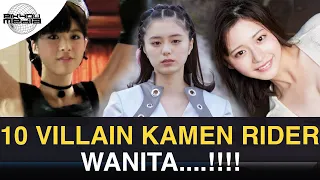 Top 10 Villain Wanita dalam Kamen Rider (TERFAVORIT.!) Versi Kami