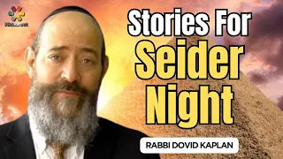 Stories That Will Enlighten Your Seder Table - Rabbi Dovid Kaplan