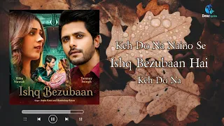 Ishq Bezubaan ( Full Songs ) Asees Kaur Ft Tanmay Ssingh | Hiba Nawab  | 2022 | Letest Songs