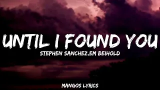 Stephen Sanchez - Until I Found You (Lyrics)