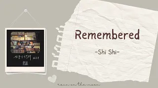 Shi Shi - Remembered (눈물이 기억해) Korean ver. 'Someday or One Day (想見你) OST' [ROM/INDO]
