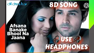 🎧AFSANA BANAKE BHOOL NA JAANA/HIMESH RESHMMIYA TULSI KUMAR /IMRAN HASHMI /8D SONG /BOLLYWOOD SONG❤️🎵