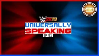 WWe 2K19 - Universe Mode - Universally Speaking - Ep 51 - Survivor Series Breakdown