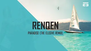 Renqen - Paradise (The Elusive Remix) (Official Videoclip)