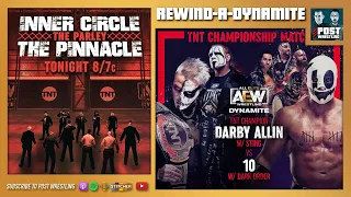 REWIND-A-DYNAMITE 4/28/21: Inner Circle-Pinnacle Parley, Darby Allin vs. 10