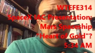 WTEFE314 SpaceX IAC Presentation Mars Spaceship Heart of Gold