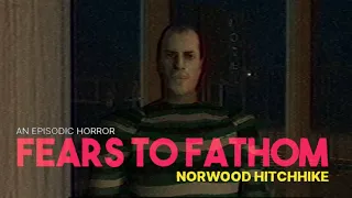 Fears To Fathom: Norwood Hitchhike - indie Analog Horror Game (No Commentary)