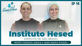 INSTITUTO HESED (Exército de São Miguel) | SantoFlow Podcast | Ep.14