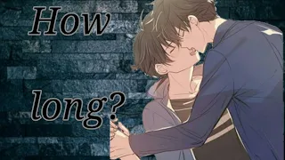 How long?|| kaito & shinishi ||AMV