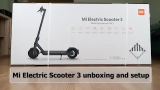 XIAOMI Mi Electric Scooter 3 unboxing and setup 2022
