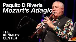 Paquito D'Riveria- "Mozart's Adagio" | LIVE at The Kennedy Center