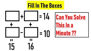 Solve This In a Minute - Fill in the Boxes || Maths Puzzle