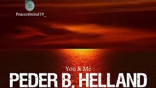 You and me,Peder B. Helland