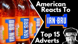 American Reacts to Irn Bru Top 15 | American Reacts | Scottish Adverts