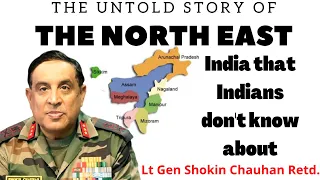 Untold Story of the North East India that Indians don't know about Lt Gen Shokin Chauhan #AFSPA