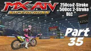 MX vs ATV Supercross! - Gameplay/Walkthrough - Part 35 - 250cc/500cc 2-Stroke DLC Bikes!