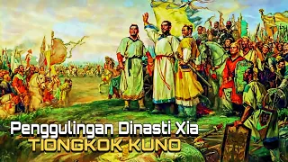 Penggulingan Dinasti Xia dan Berdirinya Dinasti Shang | Peradaban Cina (Tiongkok Kuno)