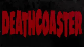 Deathcoaster